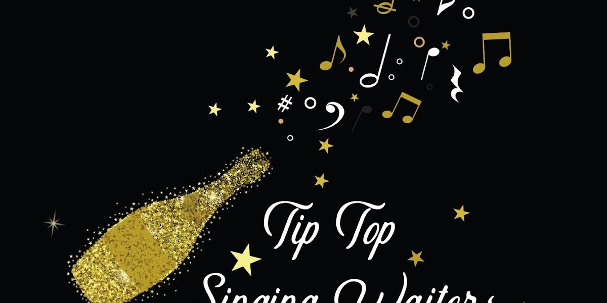 Tip Top Singing Waiters