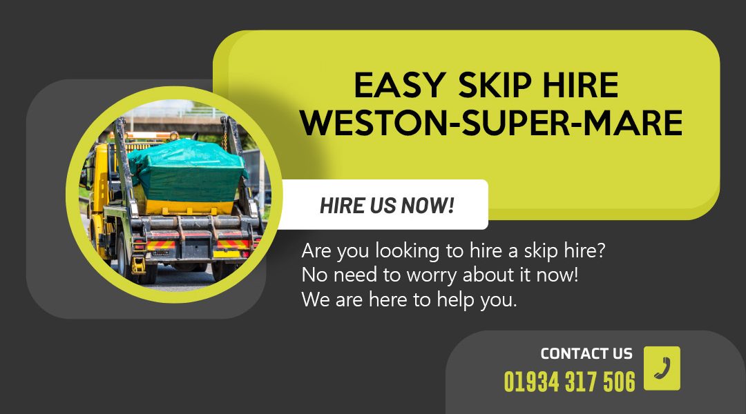 Easy Weston-super-Mare rent a skip