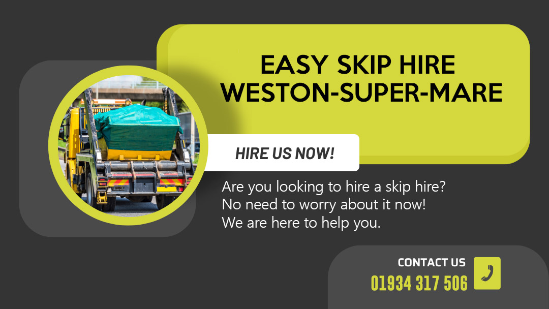 Easy Weston-super-Mare rent a skip